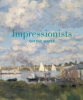 Image for Impressionists on the Water
