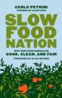 Image for Slow food nation: why our food should be good, clean, and fair