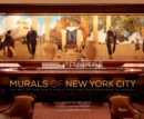 Image for Murals of New York City  : the best of New York&#39;s public paintings from Bemelmans to Parrish