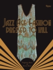 Image for Jazz age fashion  : dressed to kill