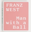 Image for Franz West  : man with a ball