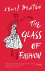 Image for The glass of fashion  : a personal history of fifty years of changing tastes &amp; the people who have inspired them