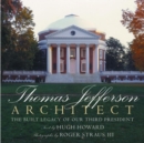 Image for Thomas Jefferson, architect  : the built legacy of our third president
