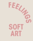 Image for Feelings  : soft art
