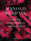 Image for Manolo Blahnik  : fleeting gestures and obsessions