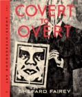 Image for Obey - covert to overt  : the under/over-ground art