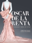 Image for Oscar de la Renta  : his legendary world of style
