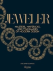 Image for Jeweler  : masters, mavericks, and visionaries of modern design