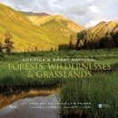 Image for America&#39;s Great National Forests, Wildernesses, and Grasslands