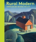 Image for Rural modern  : American art beyond the city