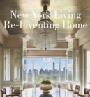 Image for New York living  : re-inventing home