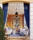 Image for The art of elegance  : classic interiors
