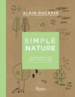 Image for Simple nature  : 150 new recipes for fresh, healthy dishes