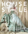 Image for House style  : five centuries of fashion at Chatsworth