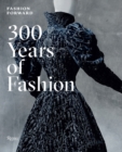 Image for Fashion forward  : 300 years of fashion