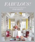 Image for Fabulous! : The Dazzling Interiors of Tom Britt
