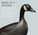 Image for Birds of a feather  : wildfowl decoys at Shelburne Museum