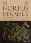 Image for Hortus Mirabilis : Journey to Padua and the World&#39;s Oldest Botanical Garden