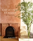 Image for Creating Beauty : Interiors