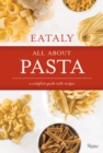 Image for Eataly: All About Pasta : A Complete Guide with Recipes