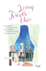 Image for Living Forever Chic : Frenchwomen&#39;s Timeless Secrets for Elegant Entertaining, Gracious Homemaking, and Impeccable Style