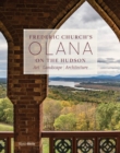 Image for Frederic Church&#39;s Olana on the Hudson : Art, Landscape, Architecture