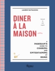 Image for Diner a la Maison : A Parisian&#39;s Guide to Cooking and Entertaining at Home