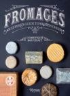 Image for Fromages : A French Master&#39;s Guide to the Cheeses of France