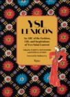 Image for YSL lexicon  : an ABC of the fashion, life, and inspirations of Yves Saint Laurent