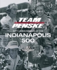 Image for Team Penske : 50 Years at the Indianapolis 500