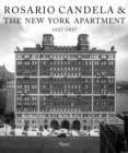 Image for Rosario Candela &amp; The New York Apartment : 1927-1937 The Architecture of the Age