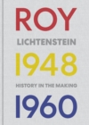 Image for Early Lichtenstein  : history in the making, 1948-1960