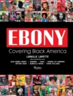 Image for Ebony : Covering the First 75 Years