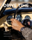 Image for Drive time  : watches inspired by automobiles, motorcycles, and racing