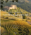 Image for A Tuscan adventure  : Castello di Potentino
