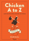 Image for Chicken A to Z  : 1,000 recipes from around the world