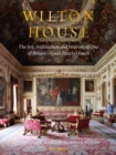 Image for Wilton House  : the art, architecture and interiors of one of Britains great stately homes