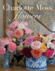 Image for Charlotte Moss flowers