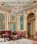 Image for Building beautiful  : classical houses by John Simpson
