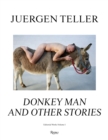 Image for Juergen Teller  : donkey man and other stories
