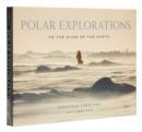 Image for Polar explorations  : to the ends of the earth