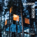 Image for Illusion in design  : new trends in architecture and interiors