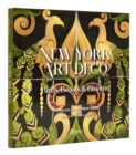 Image for New York Art Deco  : birds, beasts, and blooms