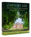 Image for Country life  : 125 years of countryside living in Great Britain from the archives of Country Life