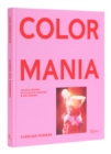 Image for Colormania - Caroline Herrera  : color &amp; fashion