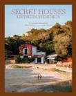 Image for Secret houses  : living in Menorca