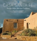 Image for Casa Santa Fe  : design, style, arts, and tradition