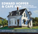 Image for Edward Hopper &amp; Cape Ann  : illuminating an American landscape