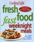 Image for Fresh food fast  : weeknight meals