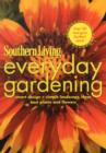 Image for SOUTHERN LIVING EVERYDAY GARDENING